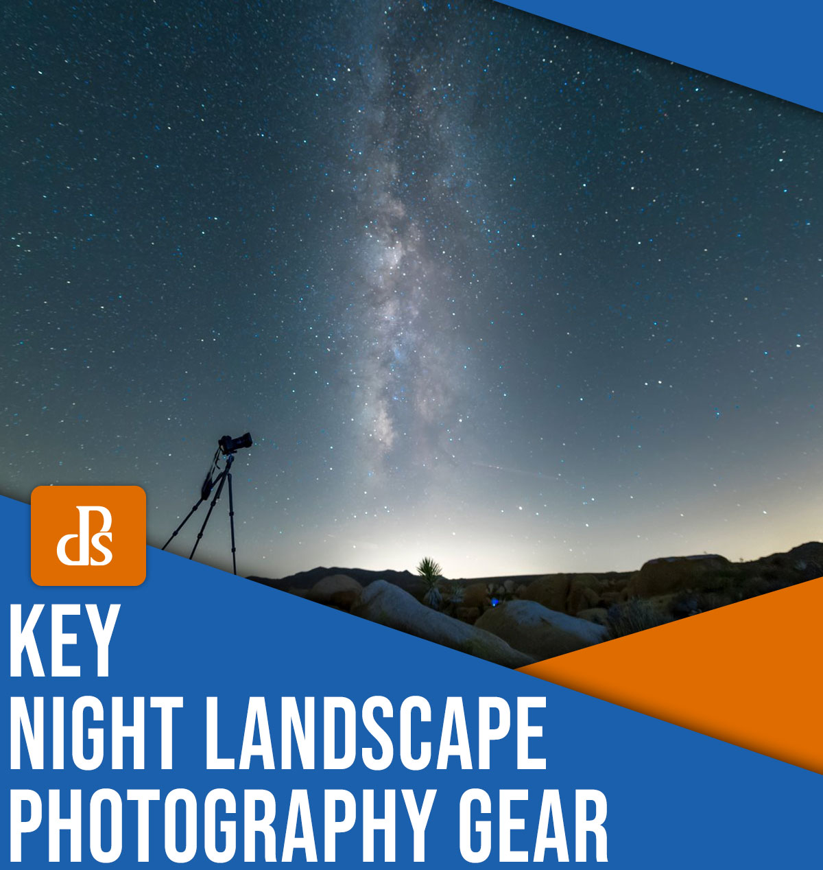 Key night landscape photography gear