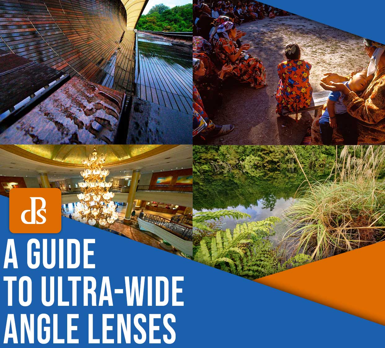 a guide to ultra-wide angle lenses